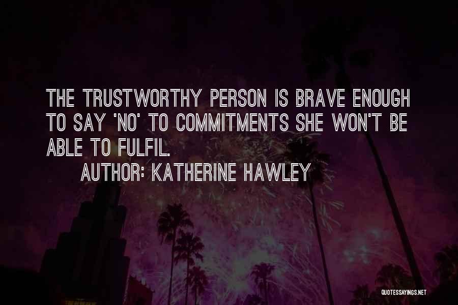 No Commitments Quotes By Katherine Hawley