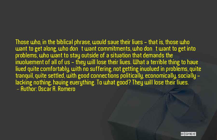 No Commitments Quotes By Oscar A. Romero