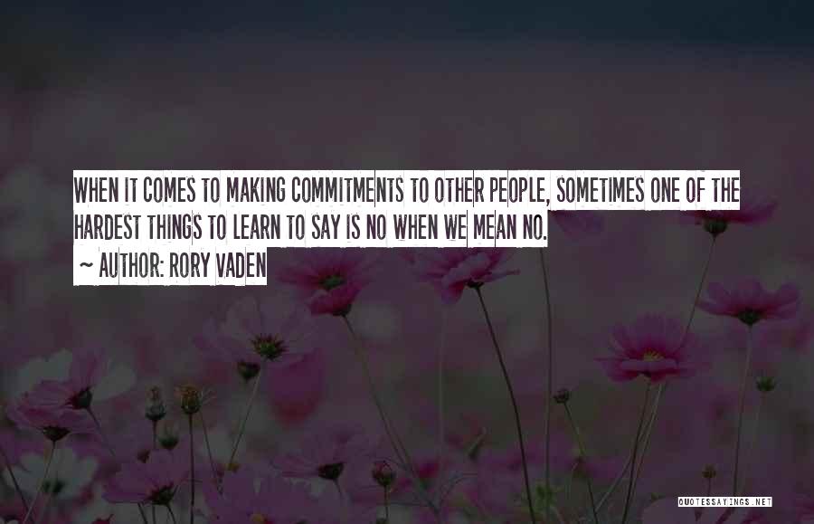 No Commitments Quotes By Rory Vaden