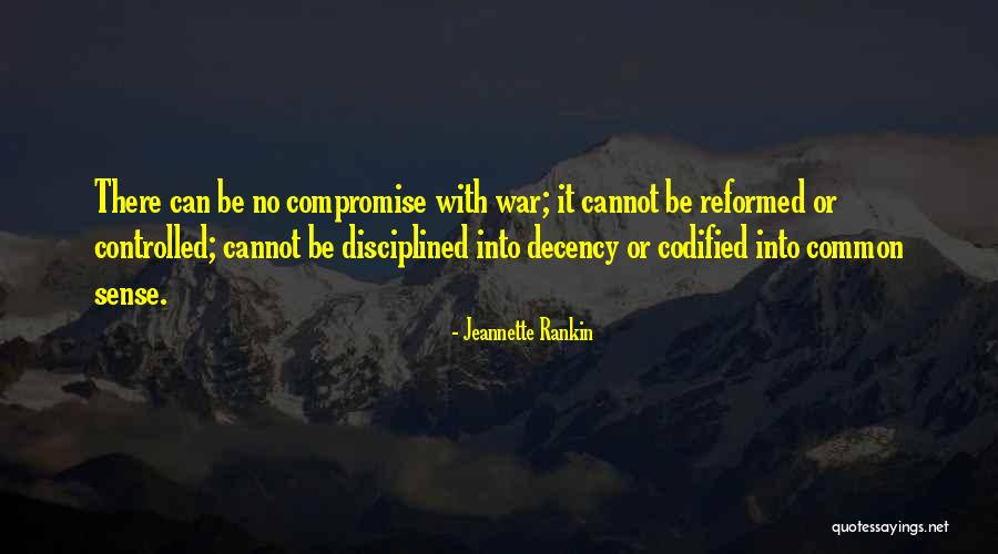 No Common Sense Quotes By Jeannette Rankin No Common Sense Quotes By Jeannette Rankin