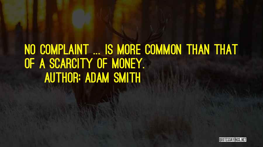 No Complaint Quotes By Adam Smith