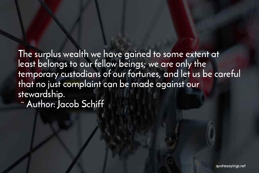 No Complaint Quotes By Jacob Schiff