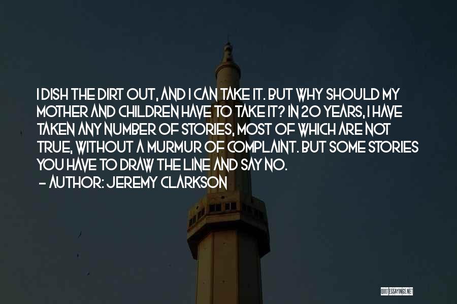 No Complaint Quotes By Jeremy Clarkson