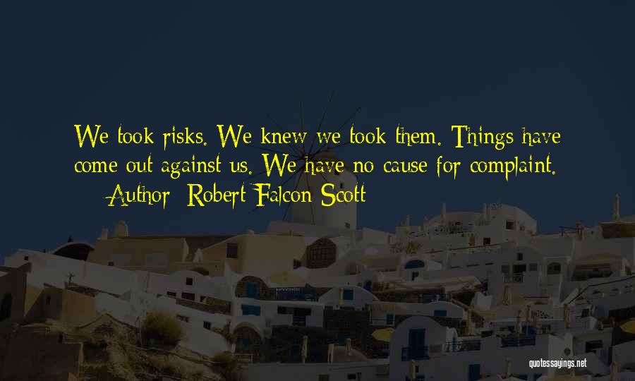 No Complaint Quotes By Robert Falcon Scott