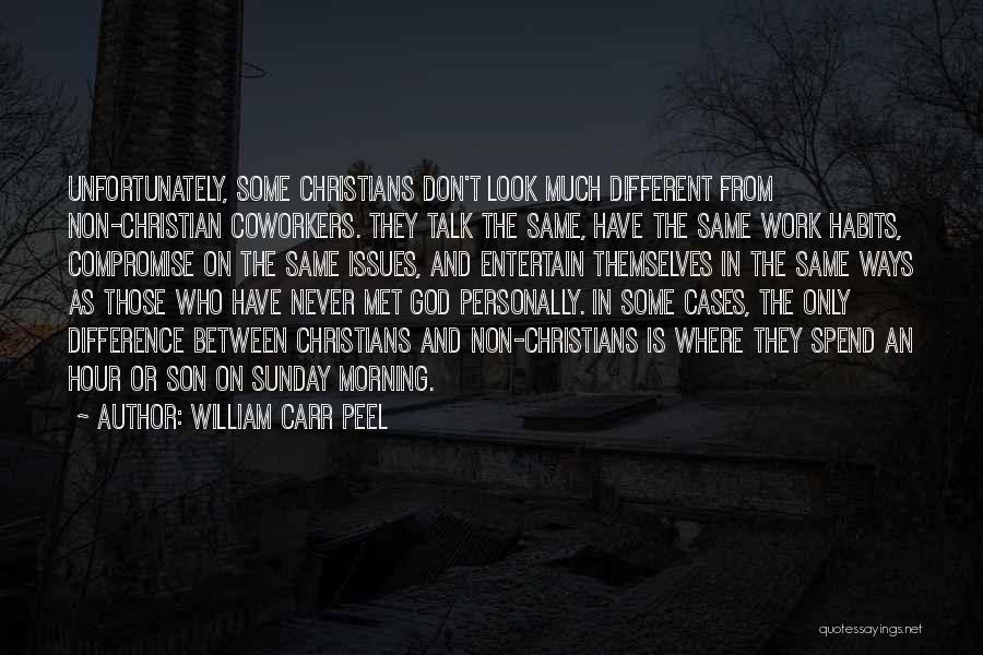No Compromise Christian Quotes By William Carr Peel