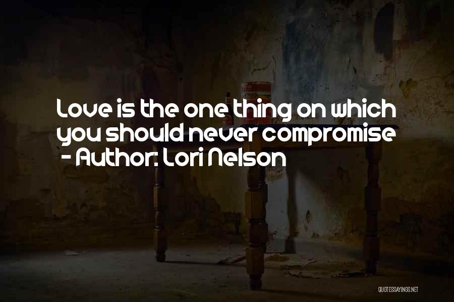 No Compromise In Love Quotes By Lori Nelson