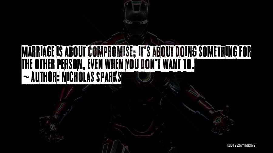 No Compromise In Love Quotes By Nicholas Sparks