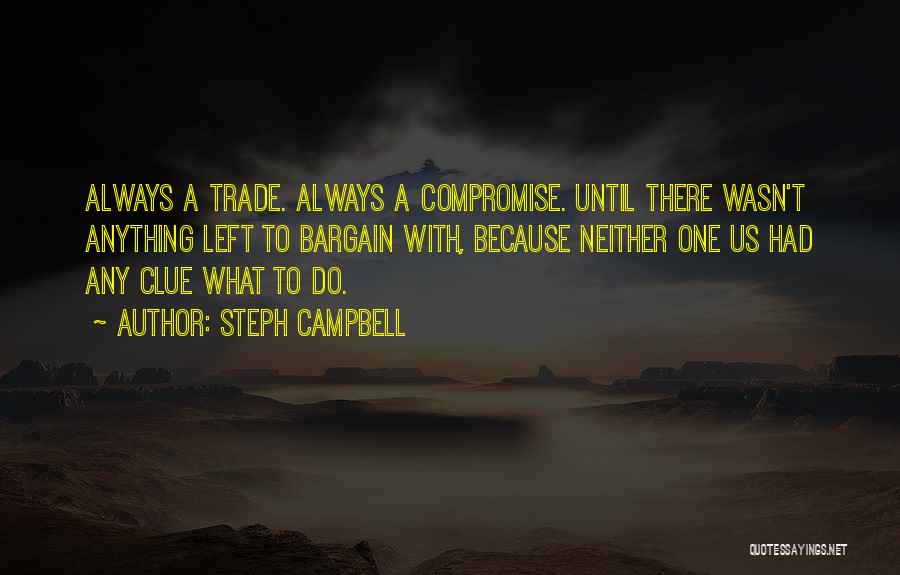 No Compromise In Love Quotes By Steph Campbell