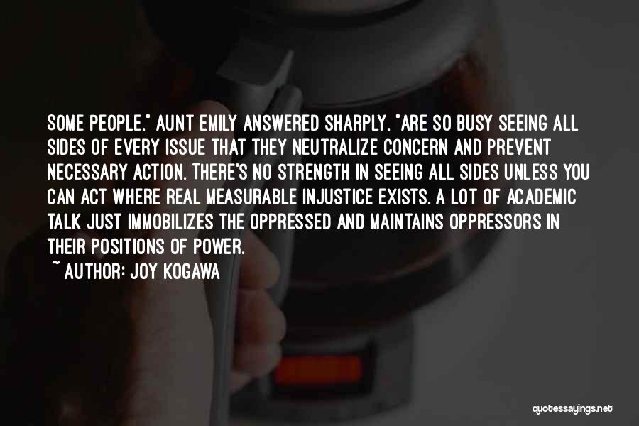 No Concern Quotes By Joy Kogawa