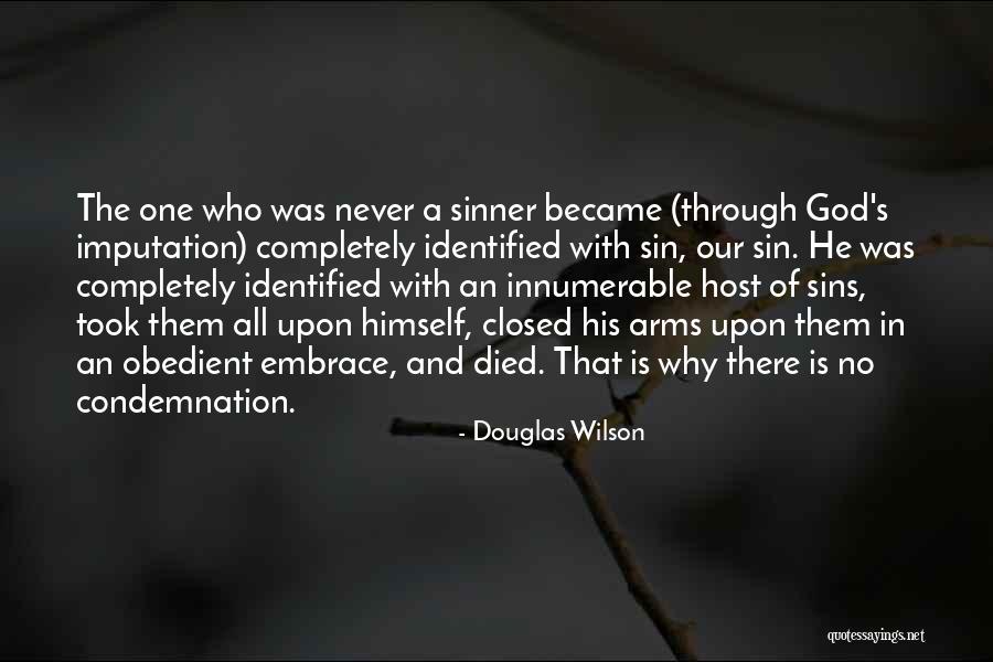 No Condemnation Quotes By Douglas Wilson No Condemnation Quotes By Douglas Wilson