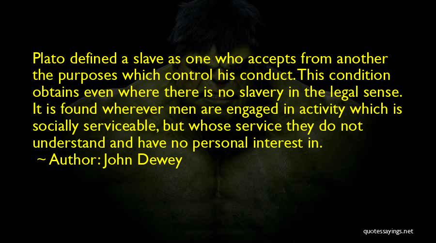 No Condition Quotes By John Dewey