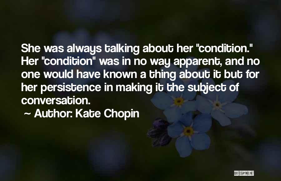 No Condition Quotes By Kate Chopin