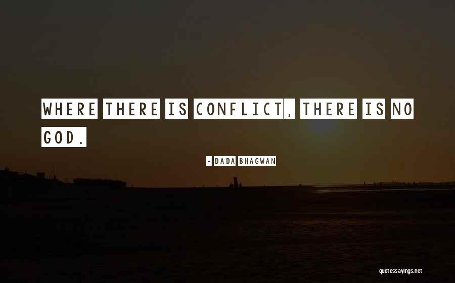 No Conflict Quotes By Dada Bhagwan