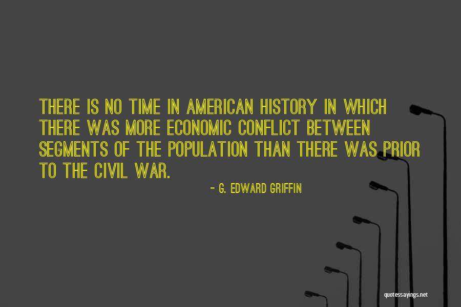 No Conflict Quotes By G. Edward Griffin