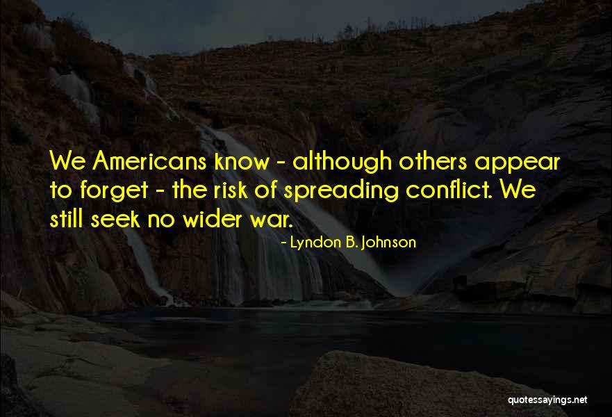 No Conflict Quotes By Lyndon B. Johnson