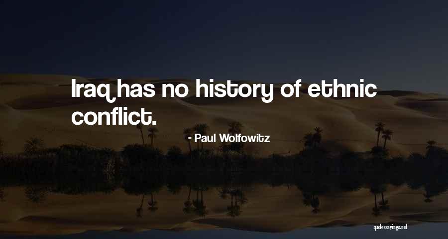 No Conflict Quotes By Paul Wolfowitz