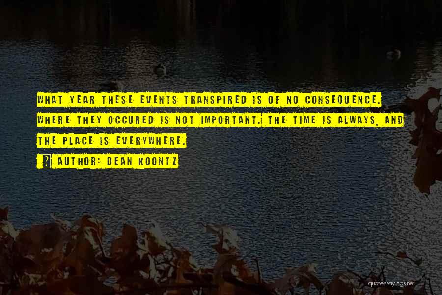 No Consequence Quotes By Dean Koontz