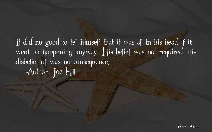 No Consequence Quotes By Joe Hill