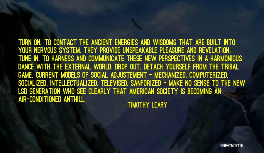 No Contact Quotes By Timothy Leary