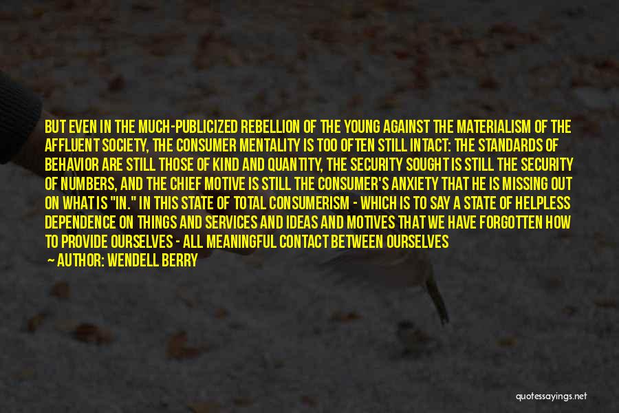 No Contact Rule Quotes By Wendell Berry