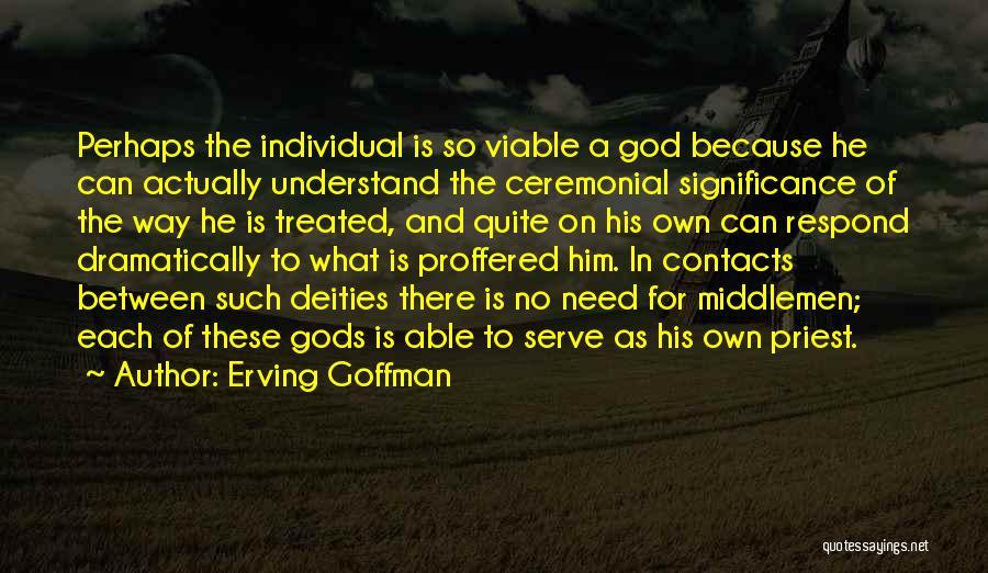 No Contacts Quotes By Erving Goffman