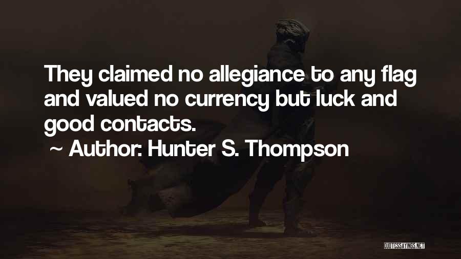 No Contacts Quotes By Hunter S. Thompson