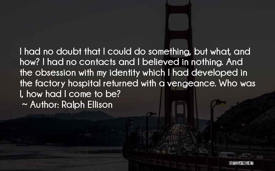 No Contacts Quotes By Ralph Ellison