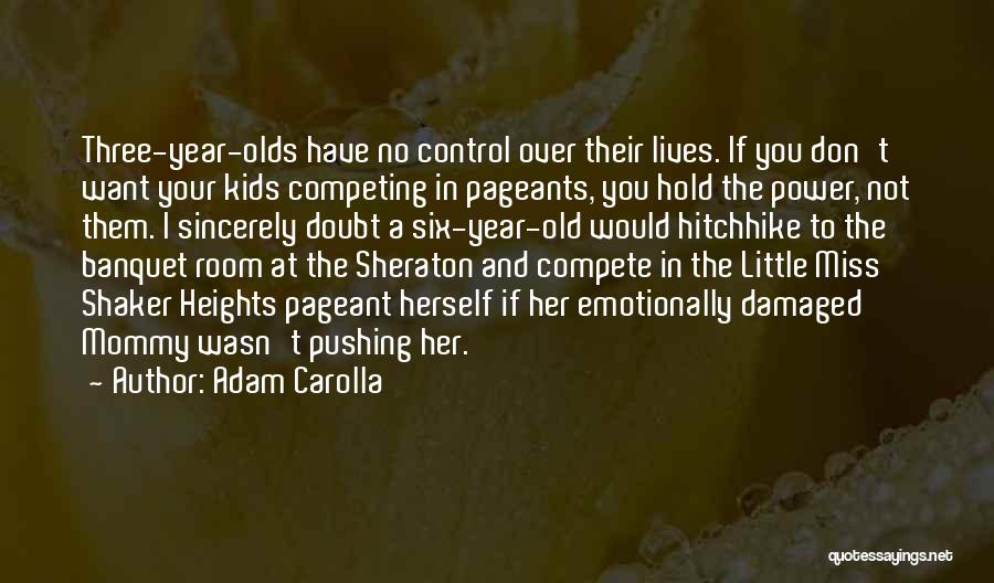 No Control Over Quotes By Adam Carolla