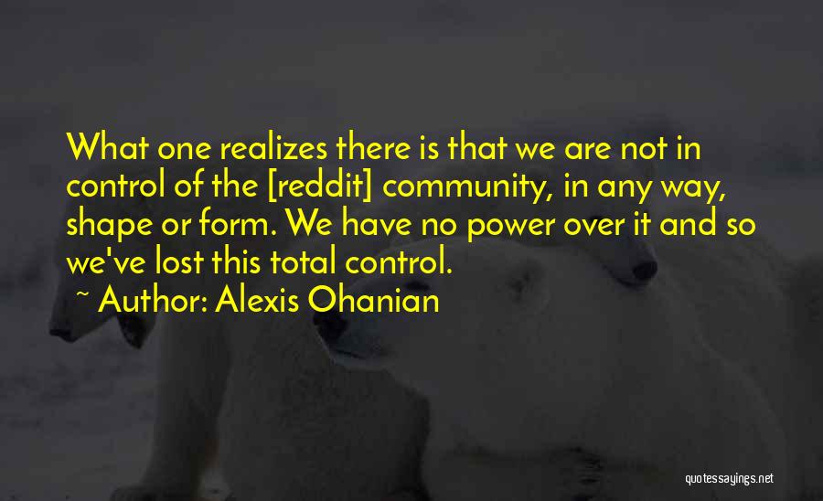 No Control Over Quotes By Alexis Ohanian