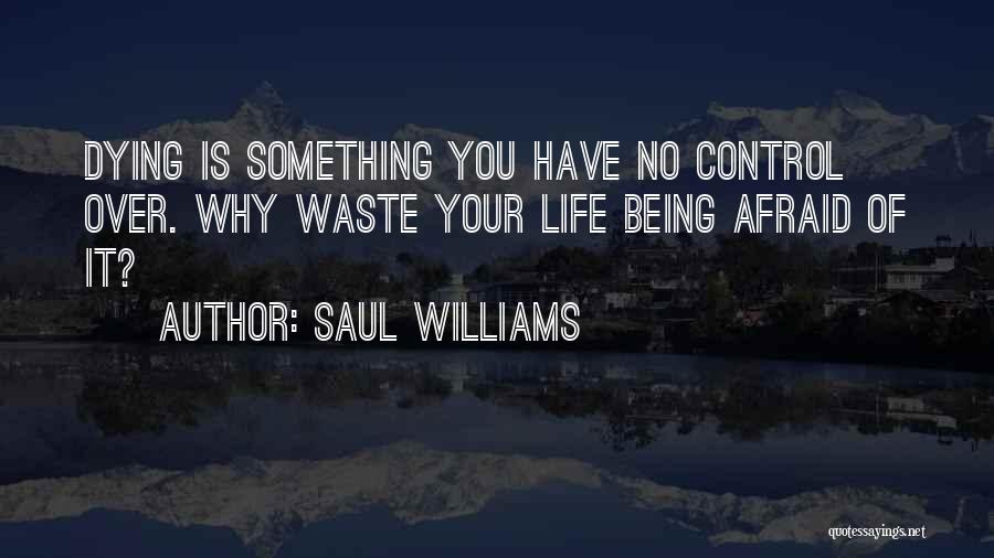 No Control Over Quotes By Saul Williams