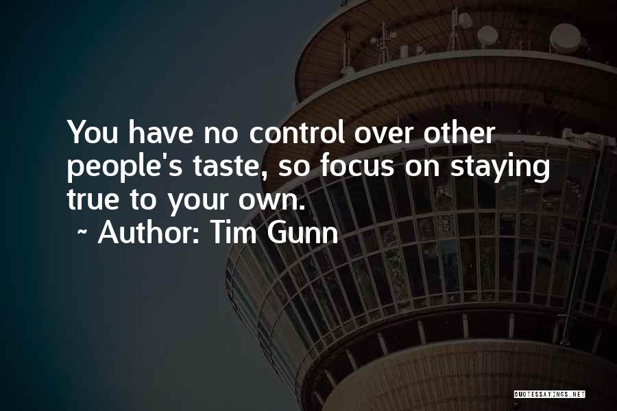 No Control Over Quotes By Tim Gunn