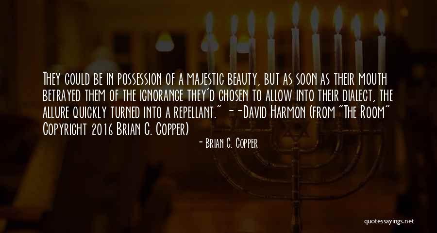 No Copyright Quotes By Brian C. Copper No Copyright Quotes By Brian C. Copper