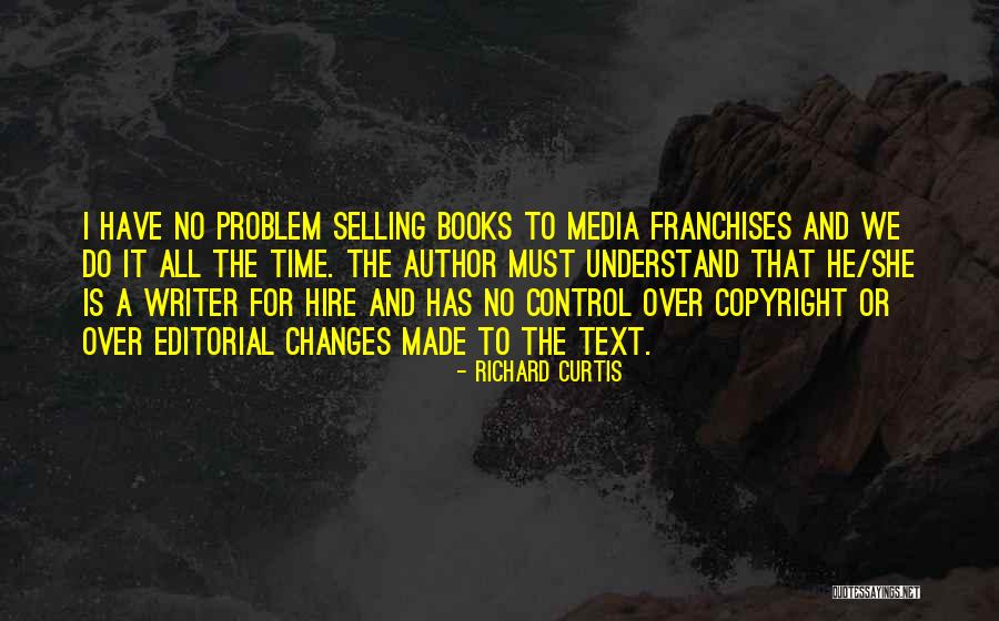 No Copyright Quotes By Richard Curtis No Copyright Quotes By Richard Curtis