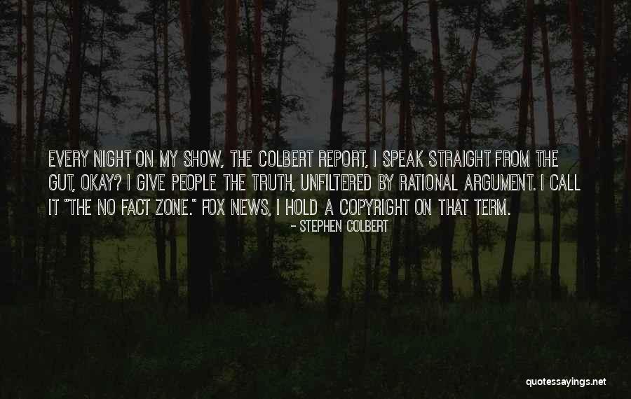 No Copyright Quotes By Stephen Colbert No Copyright Quotes By Stephen Colbert