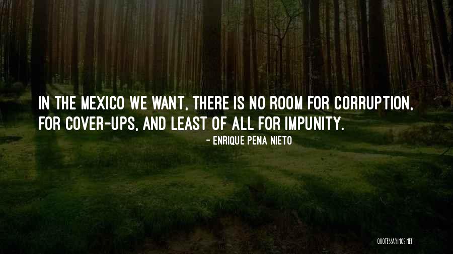 No Corruption Quotes By Enrique Pena Nieto No Corruption Quotes By Enrique Pena Nieto