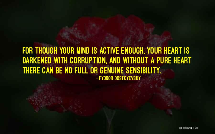 No Corruption Quotes By Fyodor Dostoyevsky No Corruption Quotes By Fyodor Dostoyevsky