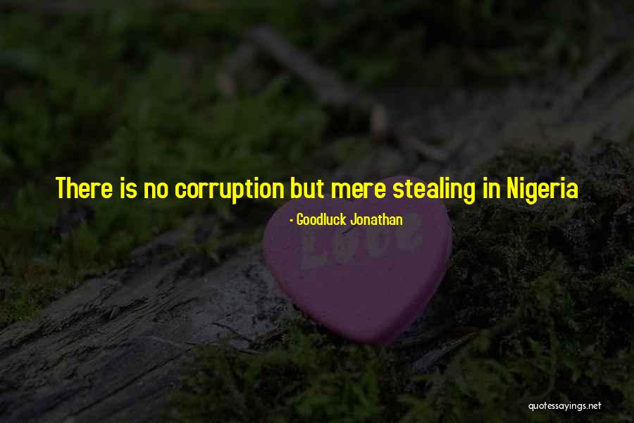 No Corruption Quotes By Goodluck Jonathan No Corruption Quotes By Goodluck Jonathan