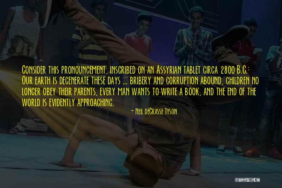 No Corruption Quotes By Neil DeGrasse Tyson No Corruption Quotes By Neil DeGrasse Tyson