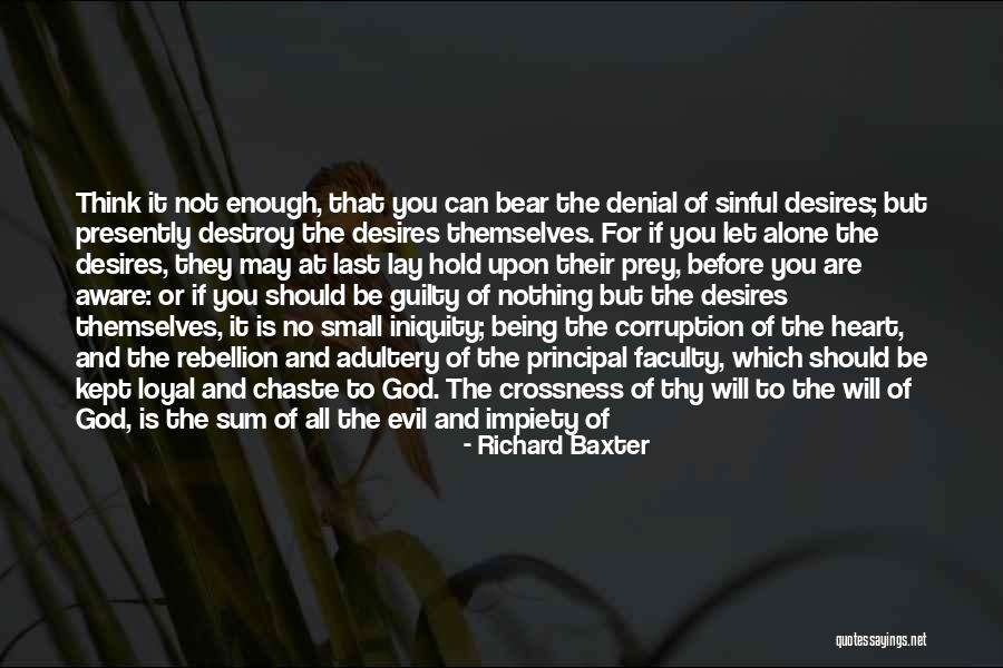 No Corruption Quotes By Richard Baxter No Corruption Quotes By Richard Baxter