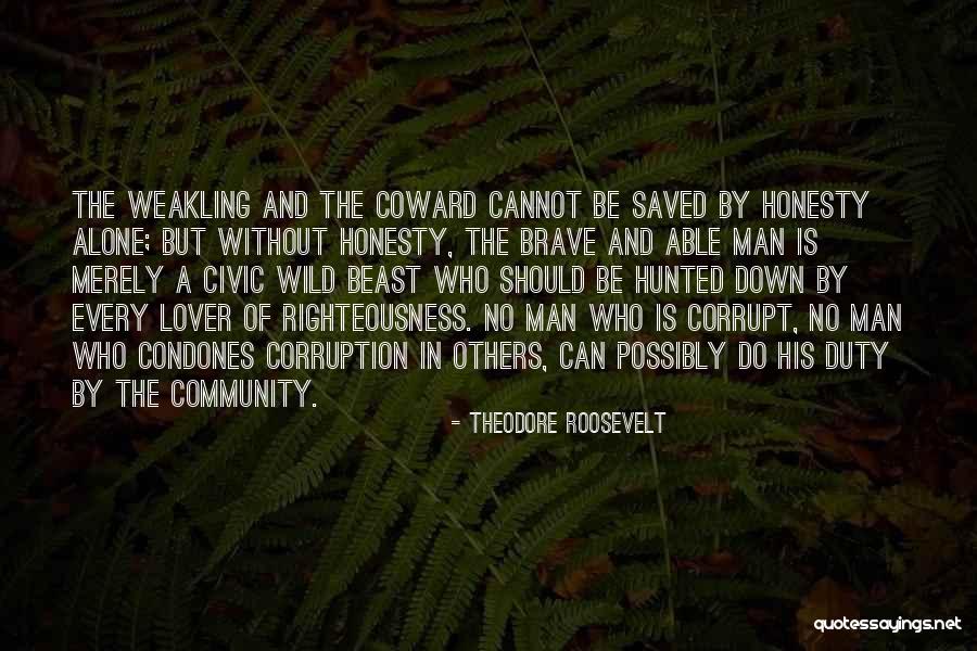 No Corruption Quotes By Theodore Roosevelt No Corruption Quotes By Theodore Roosevelt