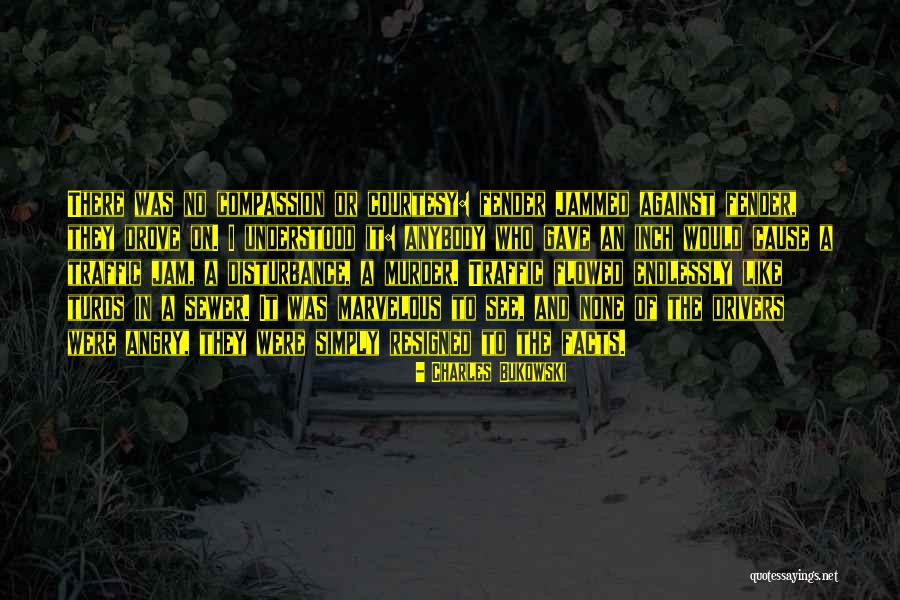 No Courtesy Quotes By Charles Bukowski No Courtesy Quotes By Charles Bukowski