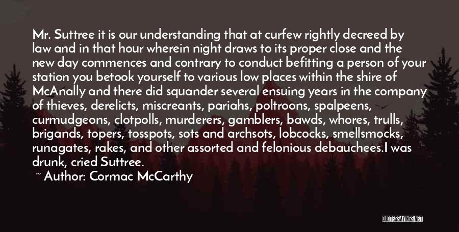 No Curfew Quotes By Cormac McCarthy