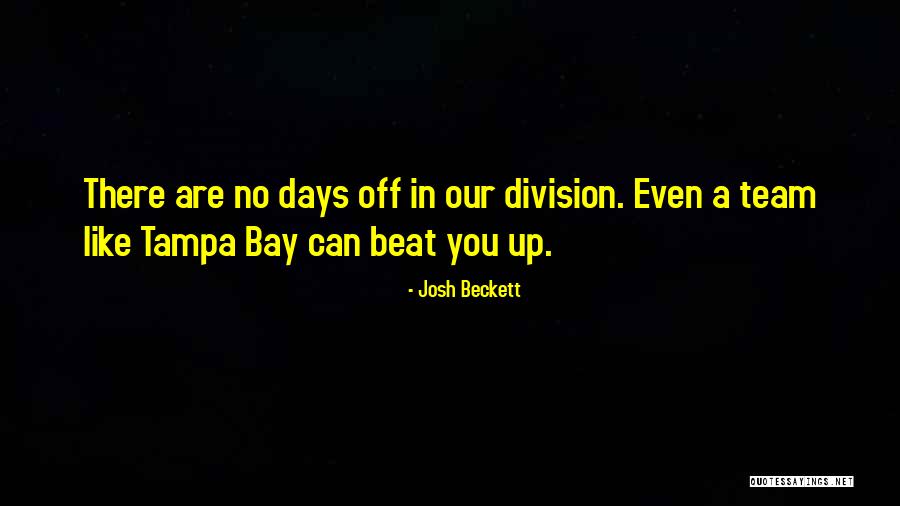 No Days Off Quotes By Josh Beckett