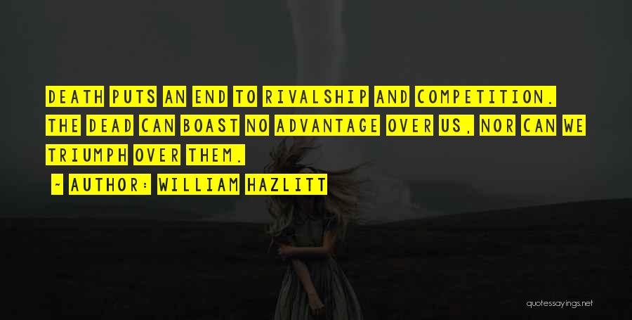 No Dead End Quotes By William Hazlitt