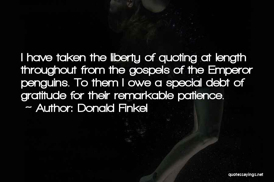 No Debt Of Gratitude Quotes By Donald Finkel