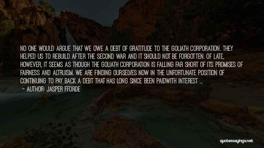 No Debt Of Gratitude Quotes By Jasper Fforde