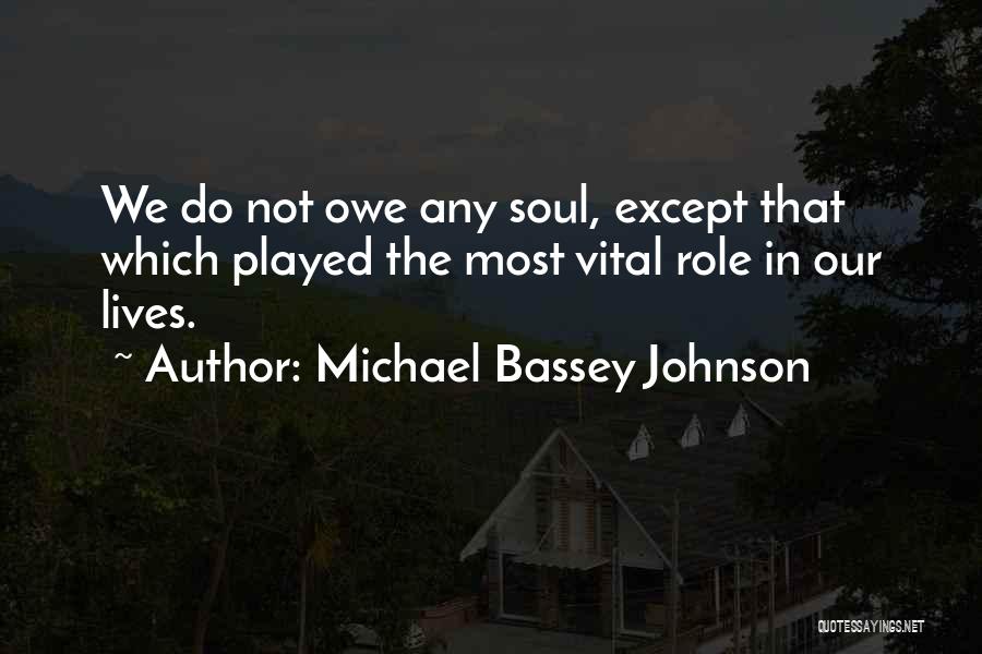 No Debt Of Gratitude Quotes By Michael Bassey Johnson