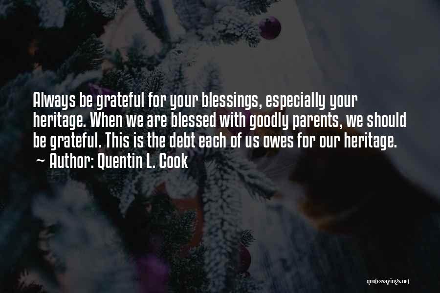 No Debt Of Gratitude Quotes By Quentin L. Cook