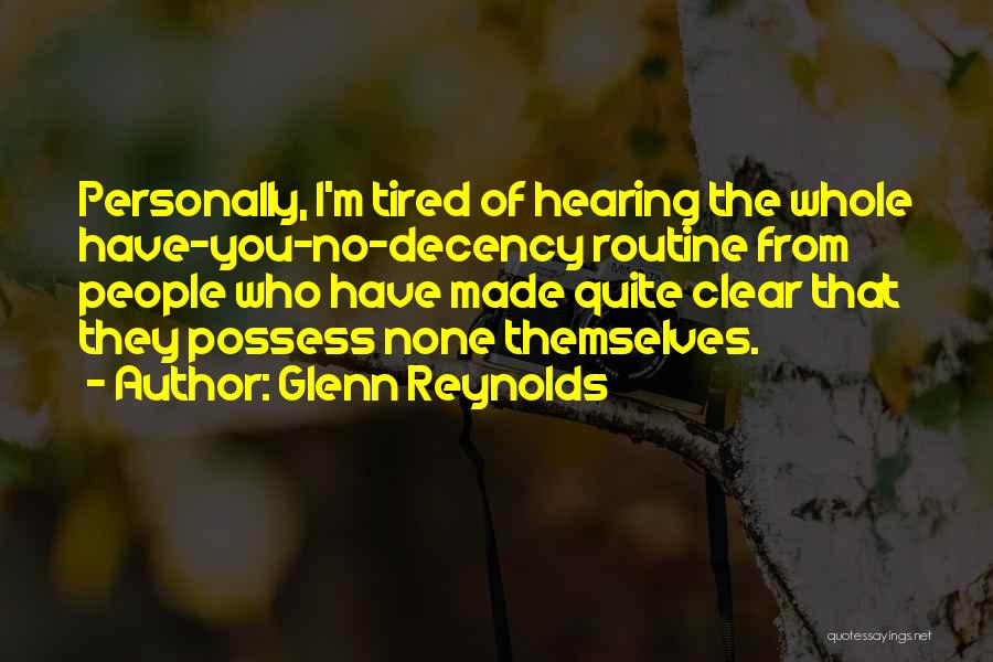 No Decency Quotes By Glenn Reynolds