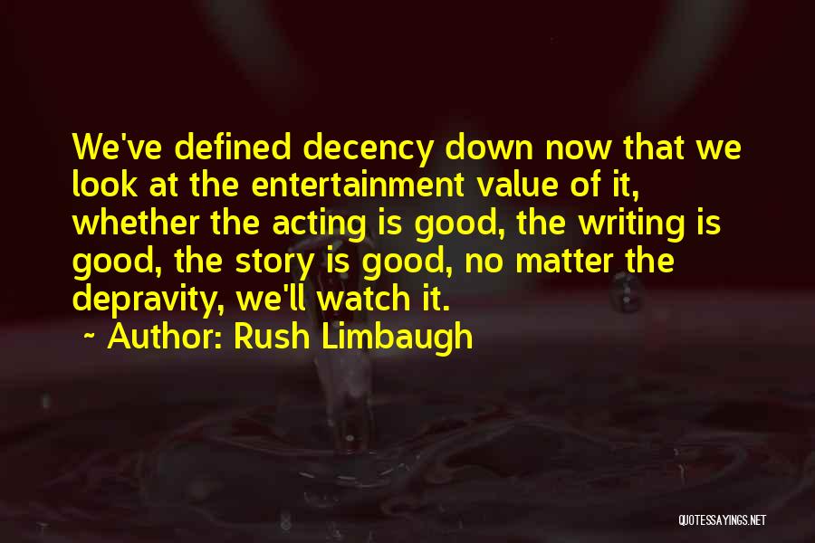 No Decency Quotes By Rush Limbaugh